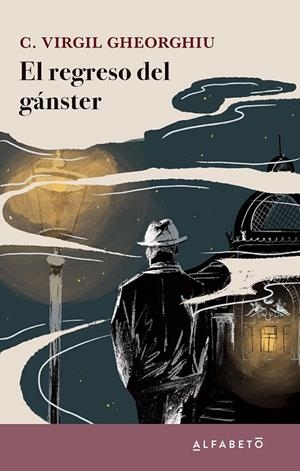 REGRESO DEL GÁNSTER, EL | 9788417951481 | GHEORGHIU, VIRGIL C.