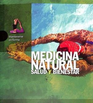 MEDICINA NATURAL. MANTENERSE EN FORMA | 9788419909947 | AA.EE