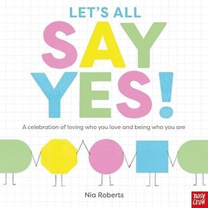 LET'S ALL SAY YES | 9781805132561 | ROBERTS, NIA