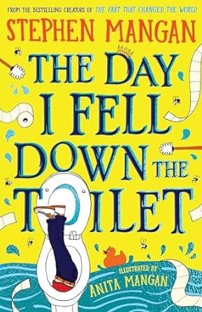 DAY I FELL DOWN THE TOILET, THE | 9780702330834 | MANGAN, STEPHEN