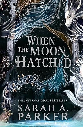 WHEN THE MOON HATCHED | 9780008710583 | PARKER, SARAH A.