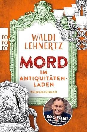MORD IM ANTIQUITATEN LADEN | 9783499013980 | LEHNERTZ, WALDI