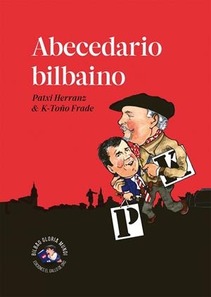 ABECEDARIO BILBAINO | 9788412828511 | FRADE, K-TOñO / HERRANZ, PATXI