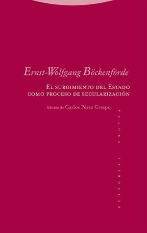 SURGIMIENTO DEL ESTADO COMO PROCESO DE SECULARIZACIÓN, EL | 9788413642215 | BOCKENFORDE, ERNST-WOLFGANG