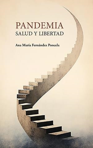 PANDEMIA : SALUD Y LIBERTAD | 9788412789959 | FERNÁNDEZ PONCELA, ANA MARÍA