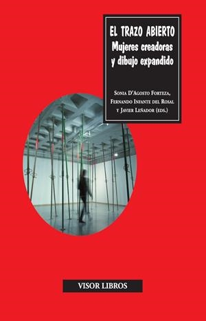 TRAZO ABIERTO, EL | 9788498956191 | D'AGOSTO FORTEZA, SONIA/INFANTE DEL ROSAL, FERNANDO/LEÑADOR, JAVIER