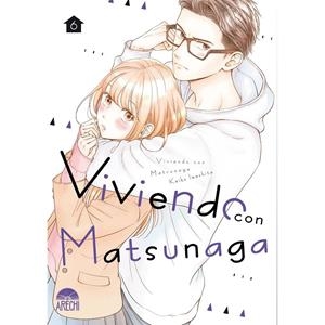 VIVIENDO CON MATSUNAGA 06 | 9788419986887 | IWASHITA, KEIKO