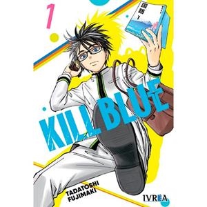 KILL BLUE 01 | 9788410350564 | FUJIMAKI, TADATOSHI