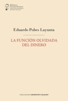 FUNCIÓN OLVIDADA DEL DINERO, LA | 9788497178662