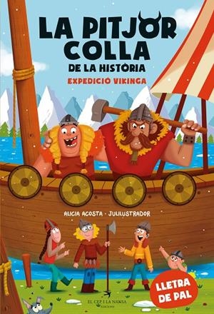 PITJOR COLLA DE LA HISTÒRIA, LA. EXPEDICIÓ VIKINGA | 9788419747426 | ACOSTA, ALICIA