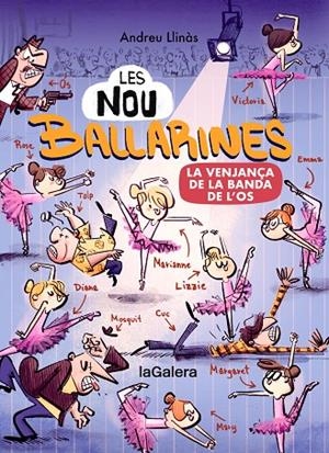NOU BALLARINES 02, LES. LA VENJANÇA DE LA BANDA DE L’OS | 9788424674472 | LLINÀS, ANDREU