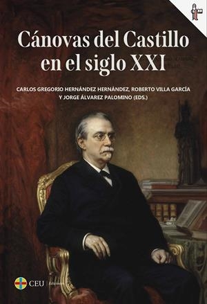 CÁNOVAS DEL CASTILLO EN EL SIGLO XXI | 9788419976239 | ÁLVAREZ PALOMINO, JORGE