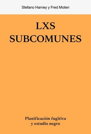 SUBCOMUNES, LOS | 9788412449020 | MOTEN, FRED / HARNEY, STEFANO