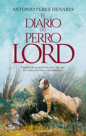 DIARIO DEL PERRO LORD, EL | 9788419809384 | PEREZ HENARES, ANTONIO