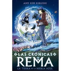 CRÓNICAS DE REMA, LAS | 9788419605146 | KIBUISHI, AMY KIM