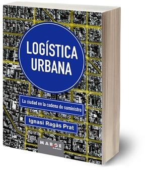 LOGÍSTICA URBANA | 9788410238121 | RAGÀS PRAT, IGNASI
