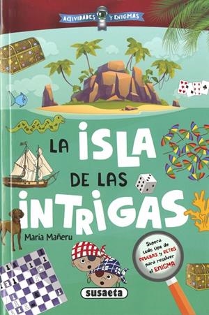 ACTIVIDADES Y ENIGMAS. LA ISLA DE LAS INTRIGAS | 9788411963091 | MAÑERU CÁMARA, MARÍA
