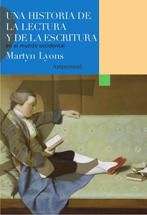 HISTORIA DE LA LECTURA Y DE LA ESCRITURA EN EL MUNDO OCCIDENTAL, UNA | 9788412841930 | LYONS, MARTYN