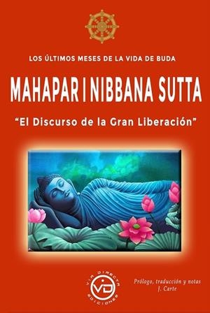 ÚLTIMOS MESES DE LA VIDA DE BUDA, MAHAPARINIBBANA SUTTA, LOS | 9788412754438 | CARTE, JOSÉ