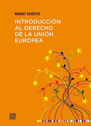 INTRODUCCIÓN AL DERECHO DE LA UNION EUROPEA | 9788413698014 | SCHUTZE, ROBERT