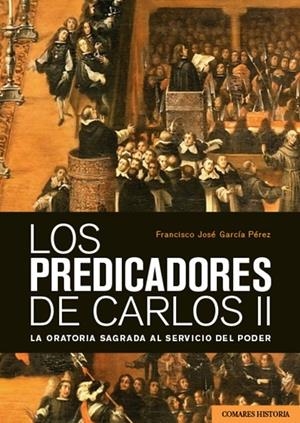 PREDICADORES DE CARLOS II, LOS | 9788413698045 | GARCIA PEREZ, FRANCISCO JOSÉ