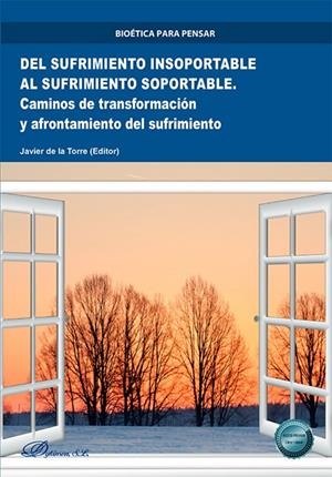 DEL SUFRIMIENTO INSOPORTABLE AL SUFRIMIENTO SOPORTABLE | 9788410703209 | DE LA TORRE, JAVIER