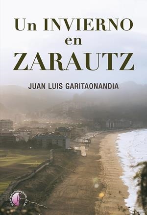 INVIERNO EN ZARAUTZ, UN | 9788419227652 | GARITAONANDIA, JUAN LUIS