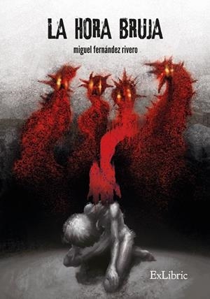 HORA BRUJA | 9788410297302 | FERNÁNDEZ RIVERO, MIGUEL