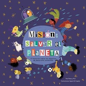 MISION : SALVAR EL PLANETA | 9788412430752 | GIL, ÁGATA