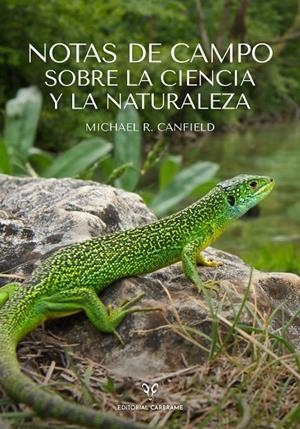 NOTAS DE CAMPO SOBRE LA CIENCIA Y LA NATURALEZA | 9788412724134 | CANFIELD, MICHAEL R.