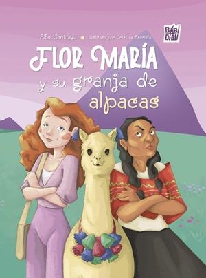 FLOR MARÍA Y SU GRANJA DE ALPACAS | 9788410329393 | SANTIAGO, ALBA