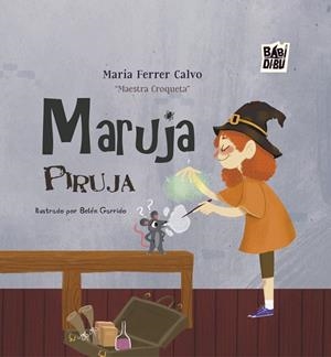 MARUJA PIRUJA | 9788410329003 | FERRER CALVO, MARIA (MAESTRA CROQUETA)