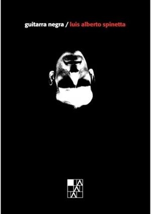 GUITARRA NEGRA | 9789508893826 | SPINETTA, LUIS ALBERTO