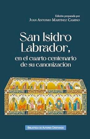 SAN ISIDRO LABRADOR, EN EL CUARTO CENTENARIO DE SU CANONIZACIÓN | 9788422023425 | MARTÍNEZ, JUAN ANTONIO