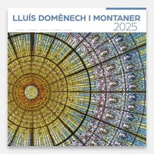 CALENDARI 2025 PARET (30X30 CM) LLUÍS DOMENECH I MONTANER | 8424455250179
