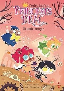 PRINCESES DRAC 18. EL PADRÍ MÀGIC | 9788466157544 | MAÑAS ROMERO, PEDRO
