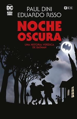 NOCHE OSCURA : UNA HISTORIA VERÍDICA DE BATMAN (GRANDES NOVELAS GRÁFICAS DE BATMAN) | 9788410203235 | DINI, PAUL