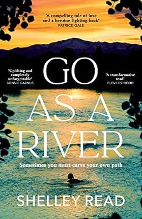GO AS A RIVER | 9781804991800 | READ, SHELLEY