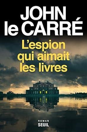 ESPION QUE AIMAIT LES LIVRES, L' | 9791041416660 | LE CARRÉ, JOHN