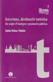 BARCELONA, DESTINACIÓ TURÍSTICA | 9788493851415 | PALOU I RUBIO, SAIDA