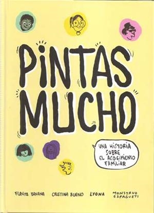 PINTAS MUCHO | 9788409005796 | FLAVITA BANANA / BUENO, CRISTINA / MONSTRUO ESPAGUETI / LYONA