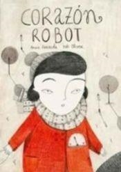 CORAZÓN ROBOT | 9788461687121 | ARRAZOLA OTADUY, AMAIA