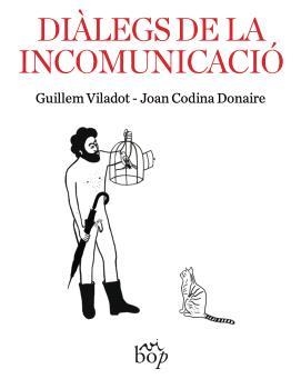 DIÀLEGS DE LA INCOMUNICACIÓ | 9788412800012 | VILADOT, GUILLEM