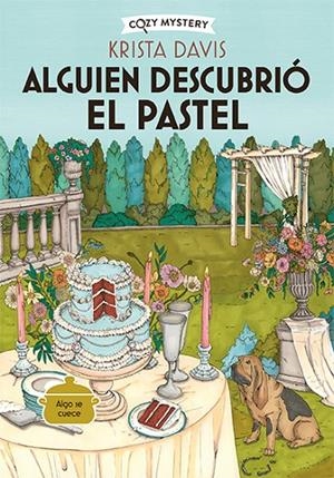 ALGUIEN DESCUBRIÓ EL PASTEL (MISTERIOS DE UNA DIVA DOMÉSTICA 2) | 9788419599827 | DAVIS, KRISTA