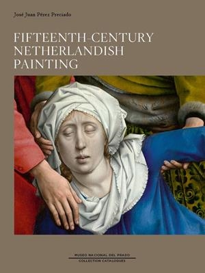 FIFTEENTH - CENTURY NETHERLANDISH PAINTING | 9788484806141 | PÉREZ PRECIADO, JOSÉ JUAN