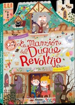 MANSION DEL DUQUE REVOLTIJO, LA - BUSCA Y ENCUENTRA... | 9791039547185 | BÉCUE, BENJAMIN