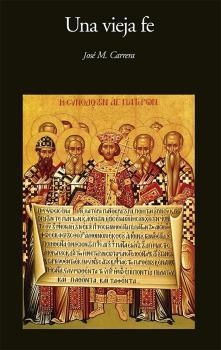 VIEJA FE, UNA | 9788412822755 | CARRERA, JOSÉ M.