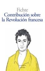 CONTRIBUCION SOBRE LA REVOLUCION FRANCESA | 9788412822731 | GOTTLIEB FICHTE, JOHANN