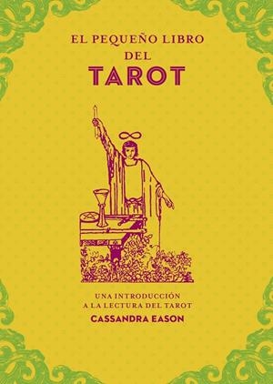 PEQUEÑO LIBRO DEL TAROT, EL | 9788441442856 | EASON, CASSANDRA