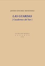 GUARDAS, LAS | 9788419298362 | SÁNCHEZ MENÉNDEZ, JAVIER